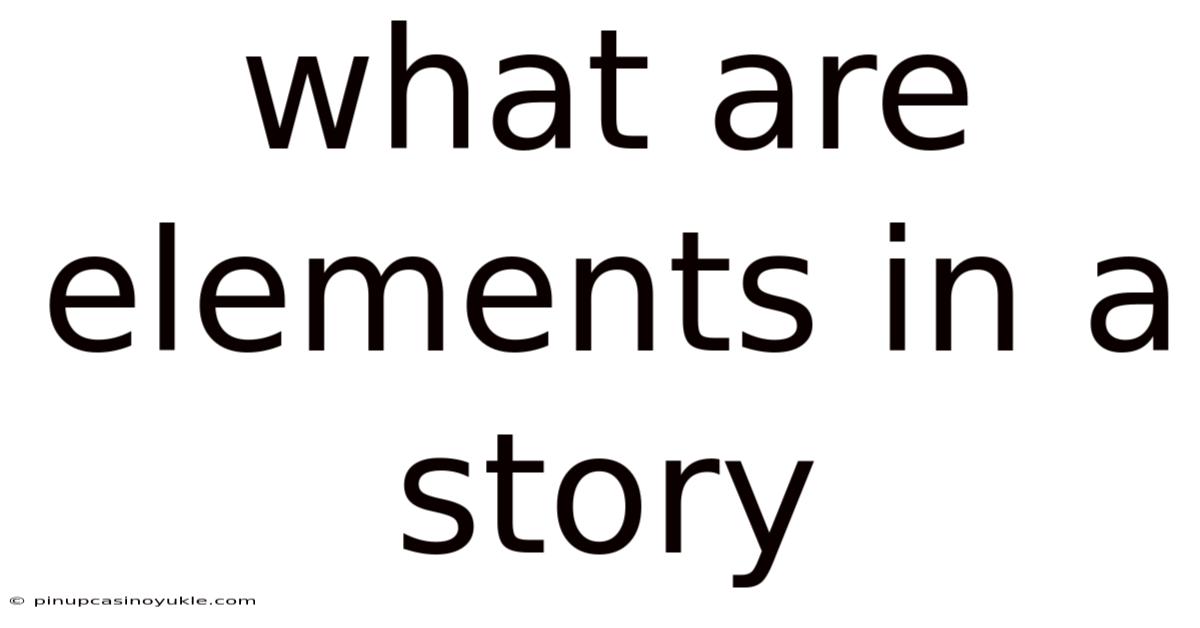 What Are Elements In A Story