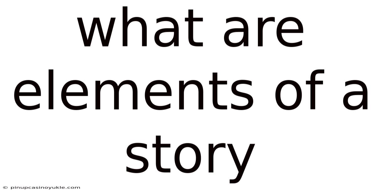What Are Elements Of A Story