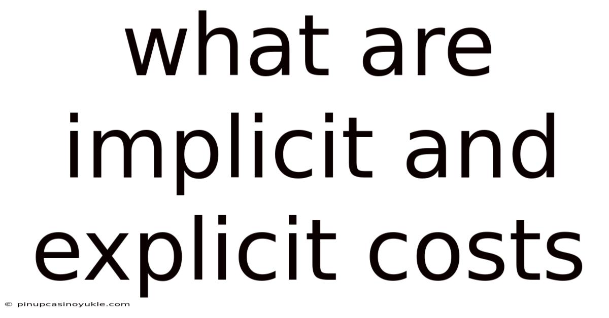 What Are Implicit And Explicit Costs