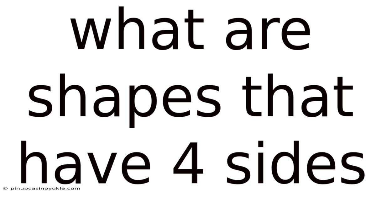 What Are Shapes That Have 4 Sides