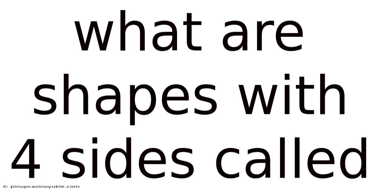 What Are Shapes With 4 Sides Called