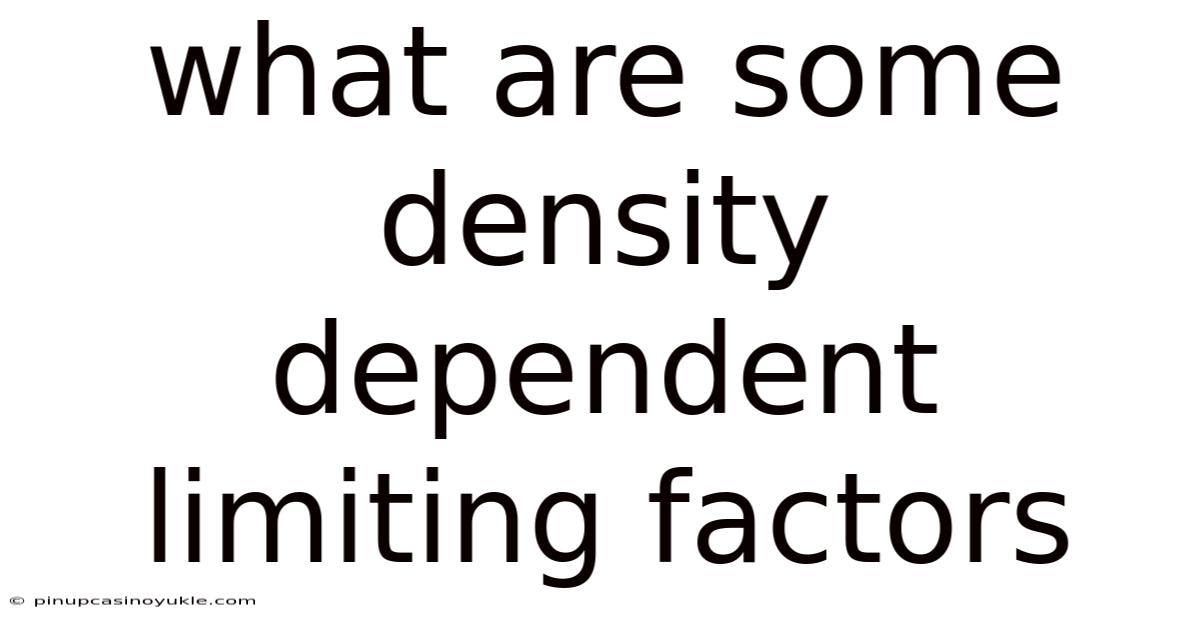 What Are Some Density Dependent Limiting Factors