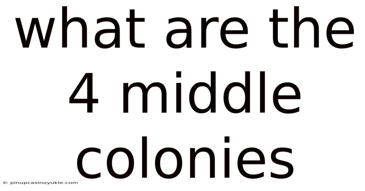 What Are The 4 Middle Colonies