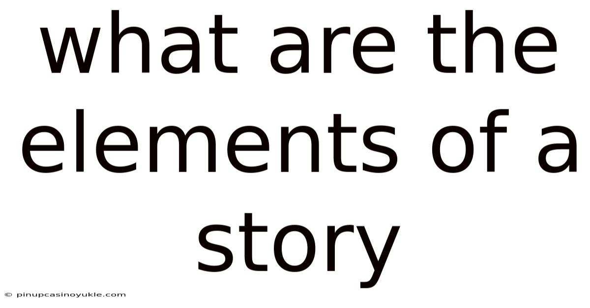 What Are The Elements Of A Story