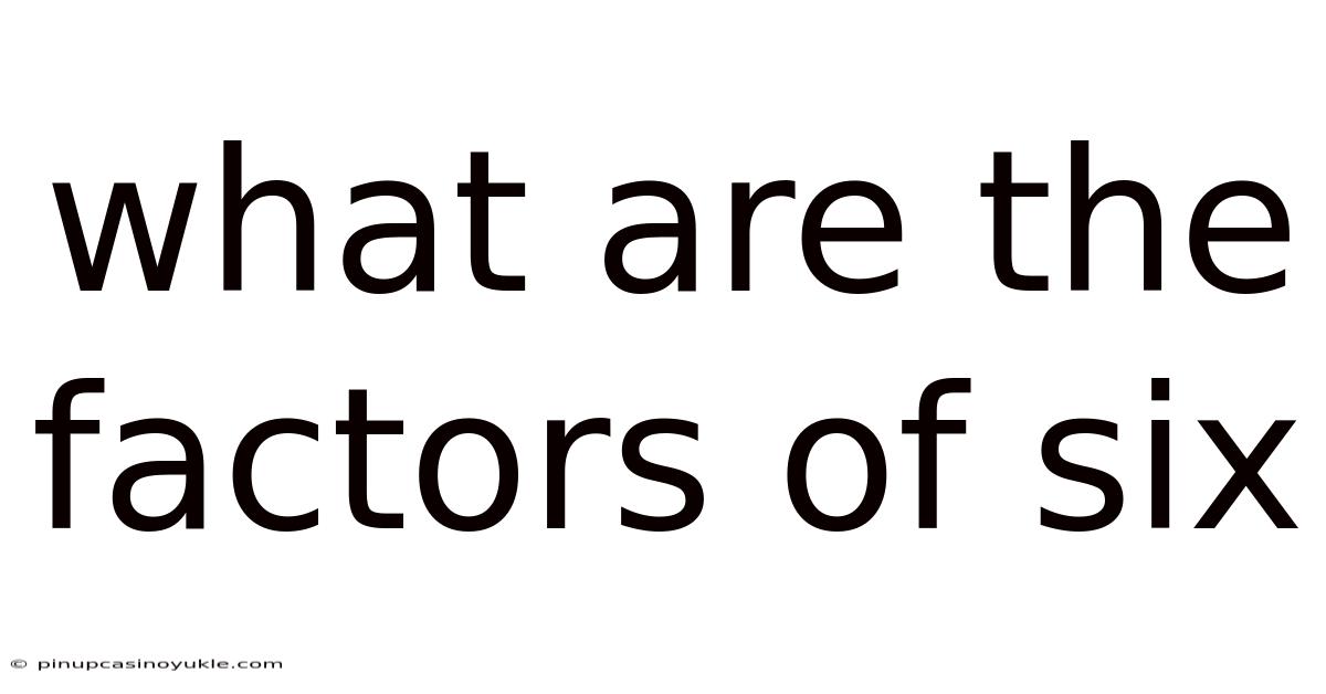 What Are The Factors Of Six