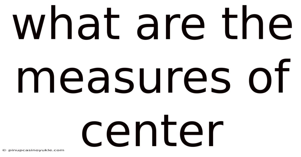 What Are The Measures Of Center
