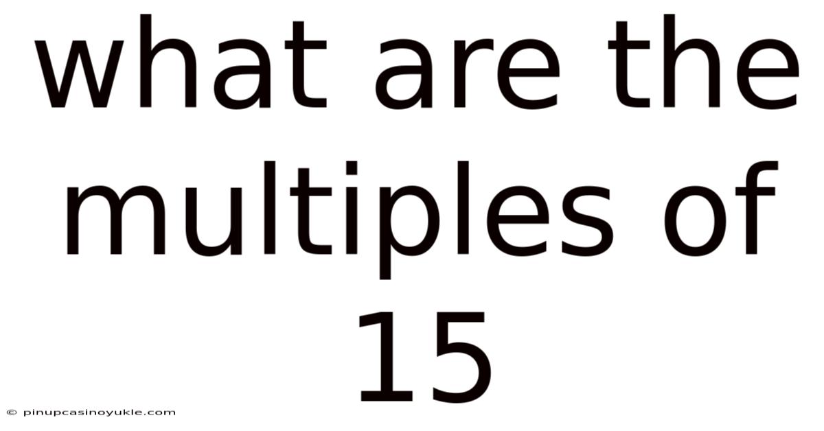 What Are The Multiples Of 15