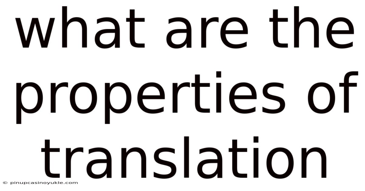 What Are The Properties Of Translation