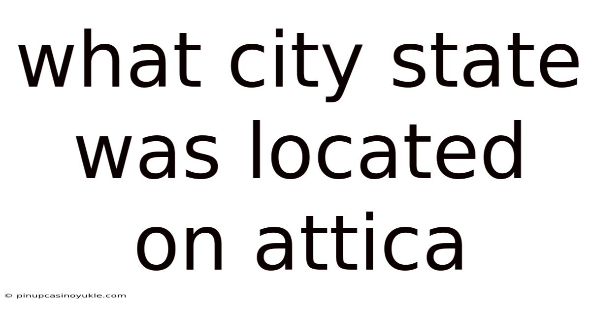 What City State Was Located On Attica