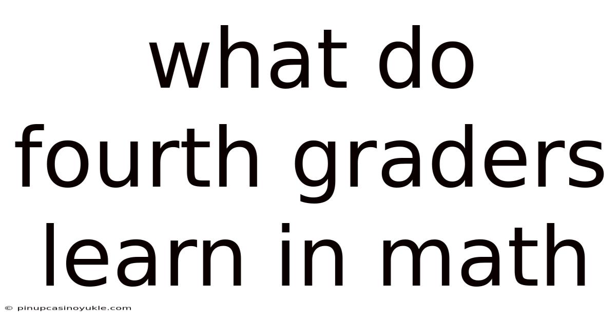 What Do Fourth Graders Learn In Math