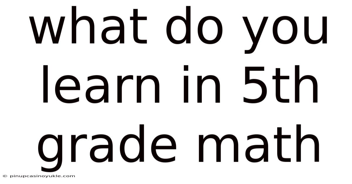 What Do You Learn In 5th Grade Math