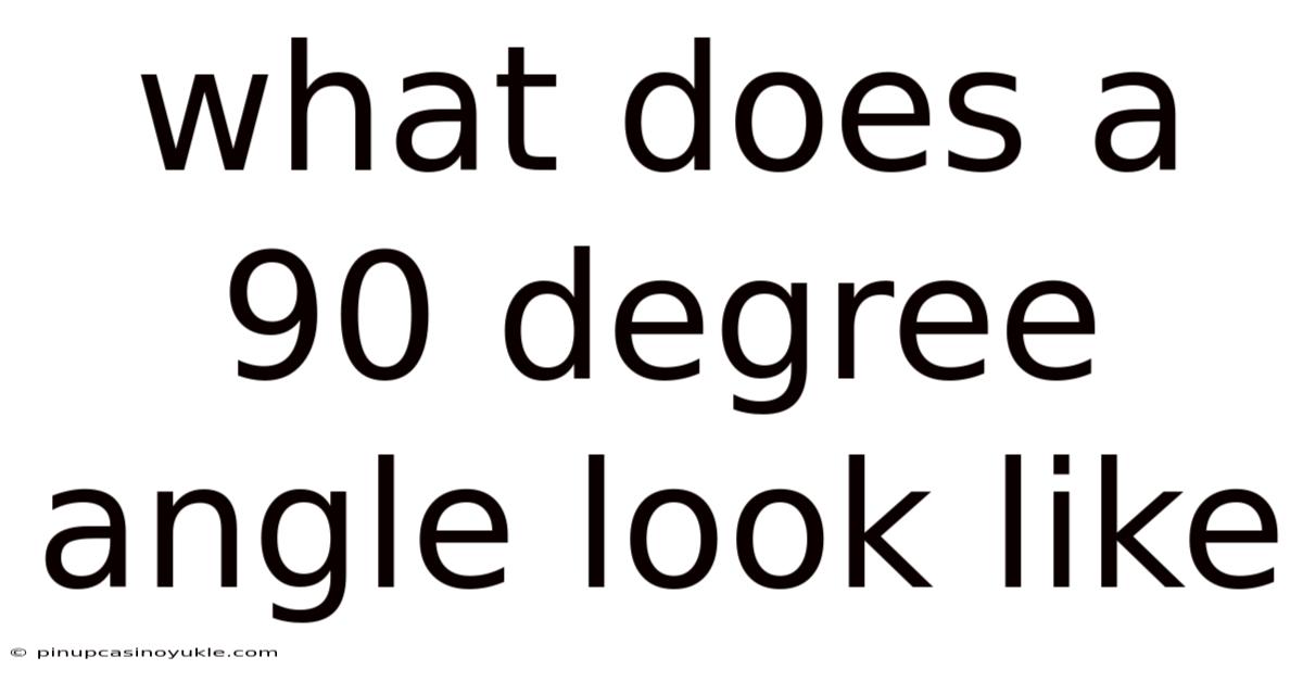What Does A 90 Degree Angle Look Like