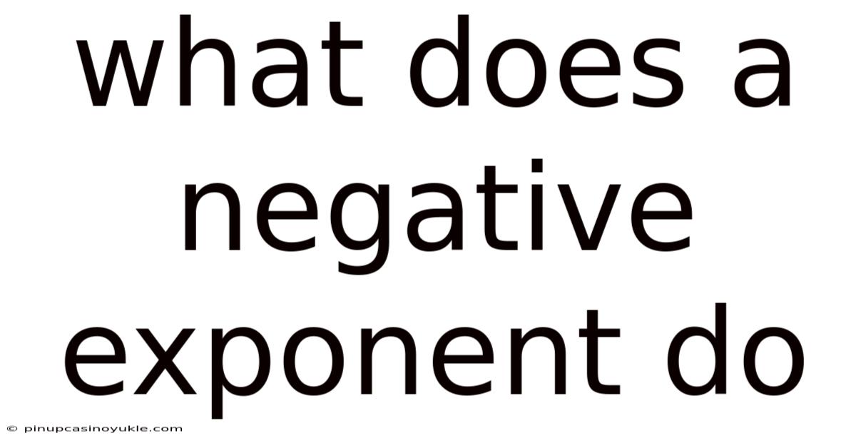 What Does A Negative Exponent Do