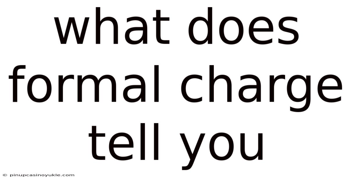 What Does Formal Charge Tell You