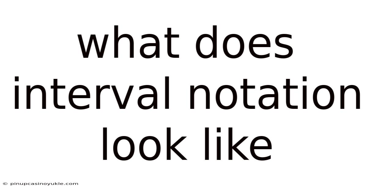What Does Interval Notation Look Like