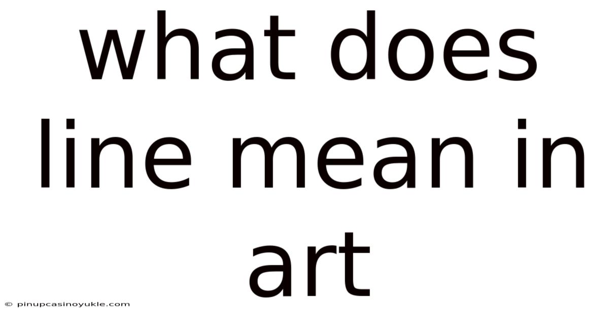 What Does Line Mean In Art