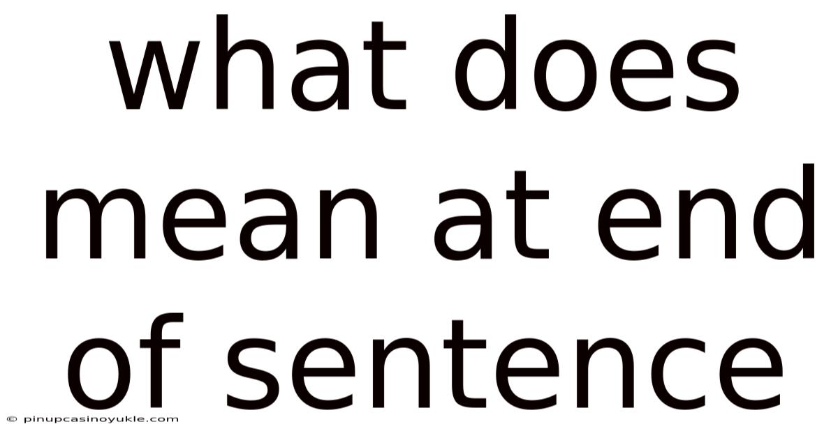 What Does Mean At End Of Sentence