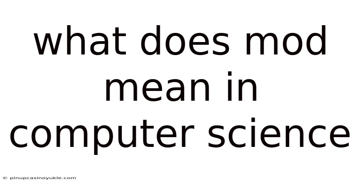 What Does Mod Mean In Computer Science