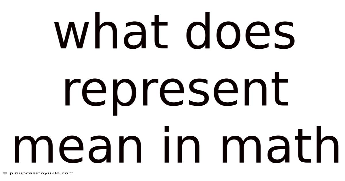 What Does Represent Mean In Math