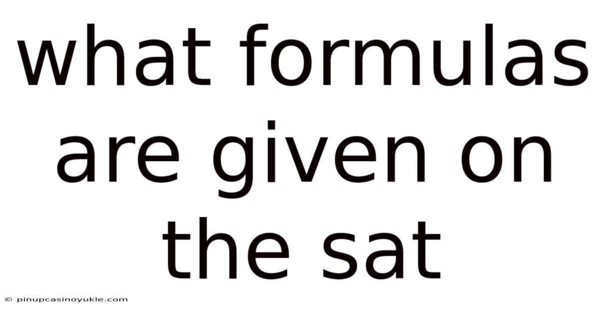 What Formulas Are Given On The Sat