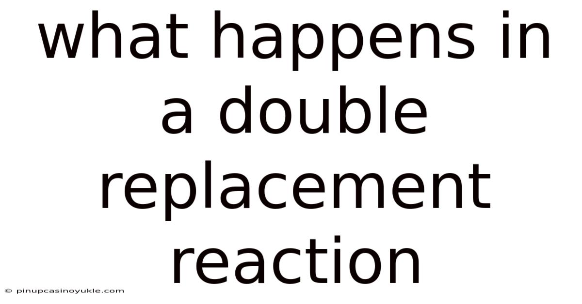 What Happens In A Double Replacement Reaction
