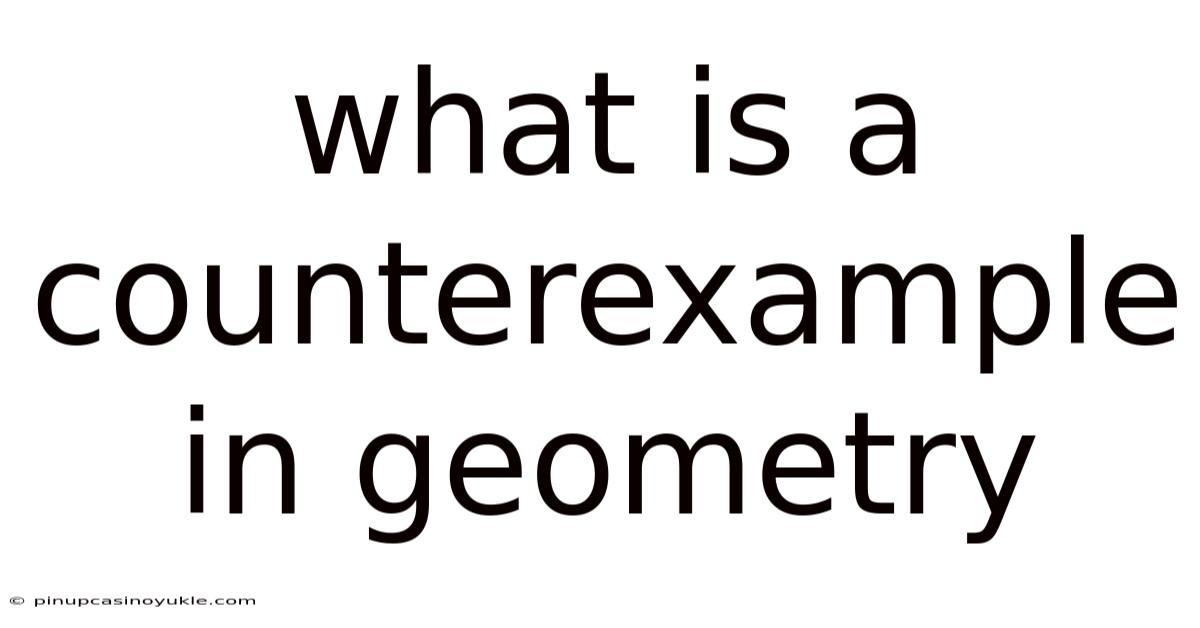 What Is A Counterexample In Geometry