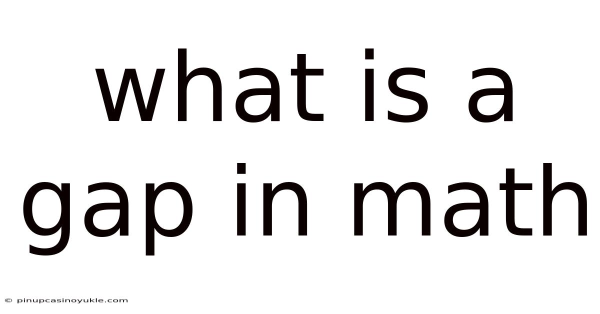 What Is A Gap In Math