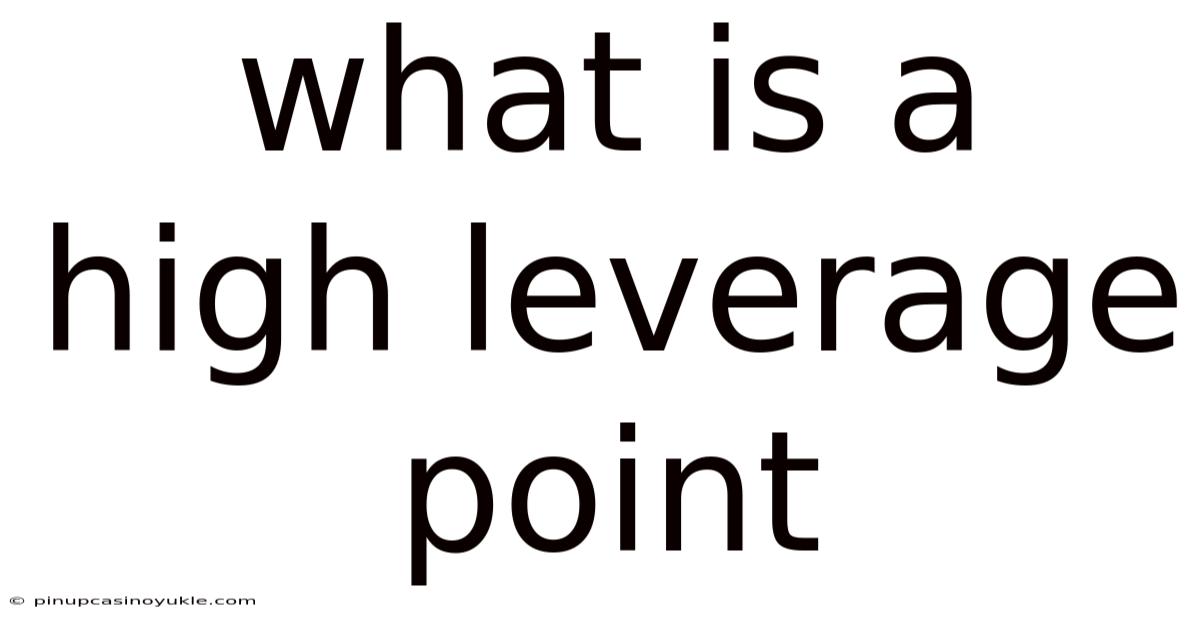 What Is A High Leverage Point