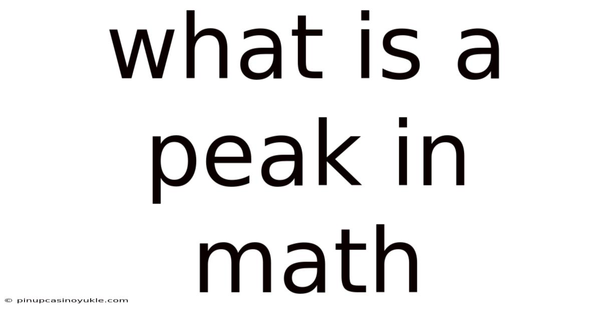What Is A Peak In Math