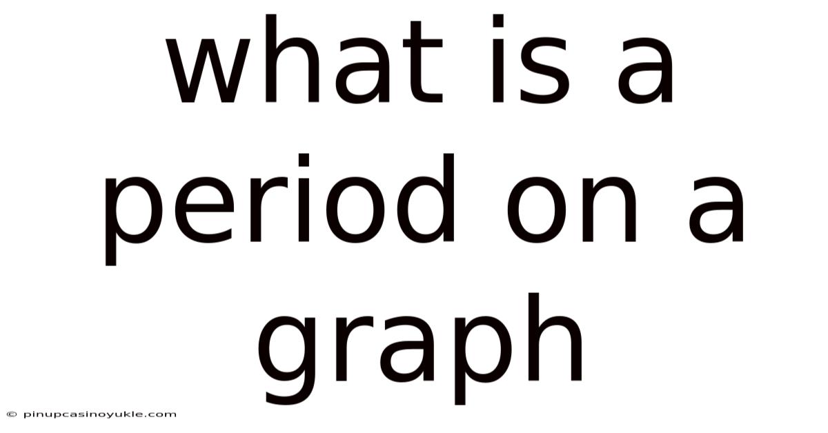 What Is A Period On A Graph