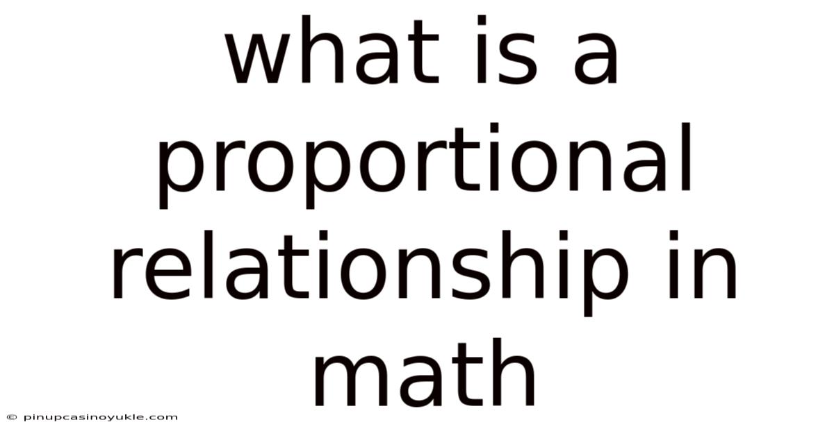 What Is A Proportional Relationship In Math