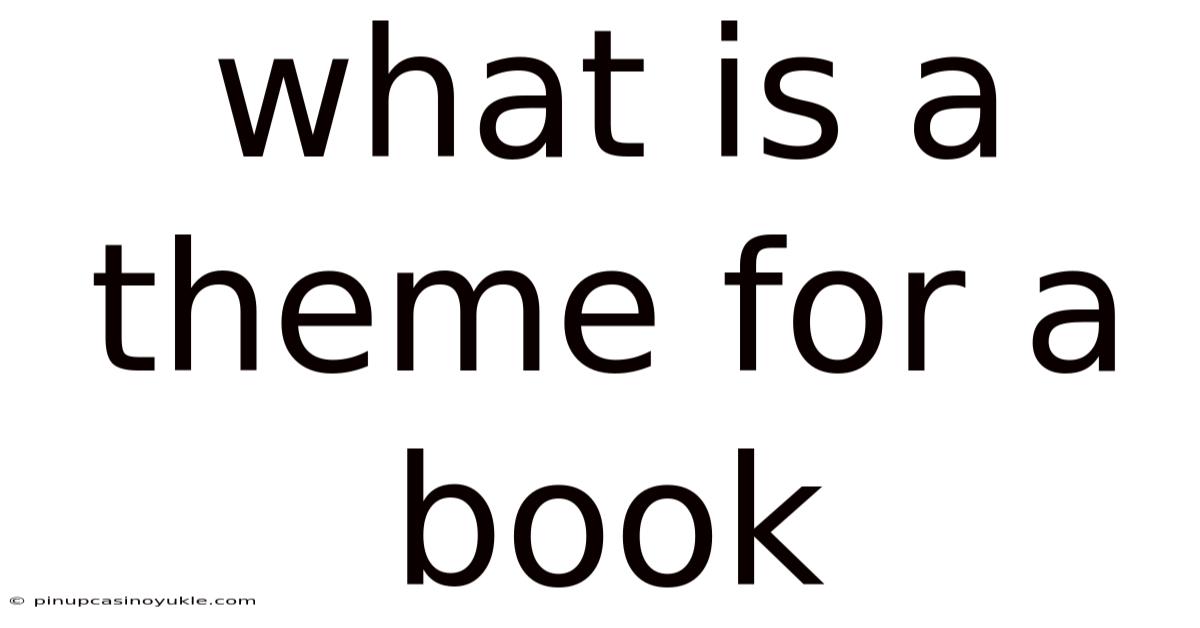 What Is A Theme For A Book
