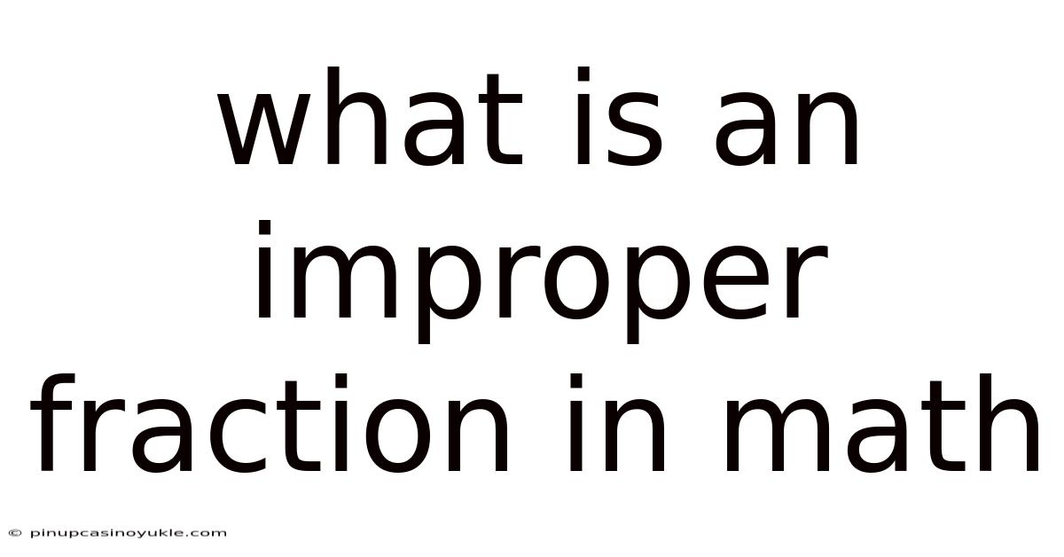 What Is An Improper Fraction In Math