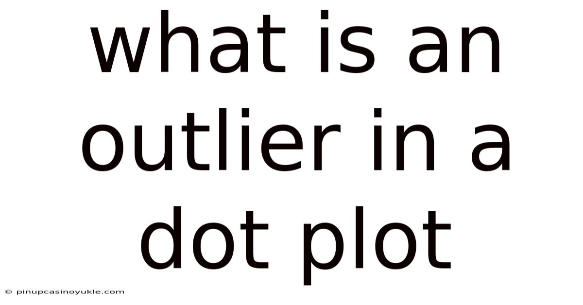 What Is An Outlier In A Dot Plot