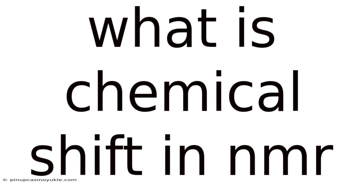 What Is Chemical Shift In Nmr