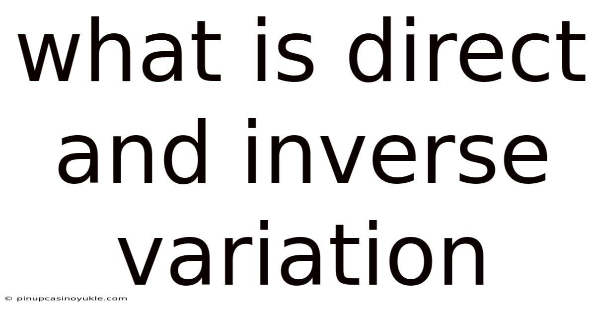 What Is Direct And Inverse Variation