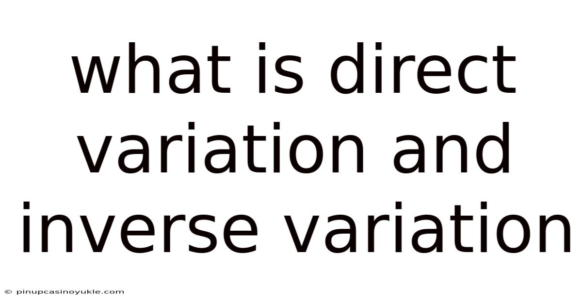 What Is Direct Variation And Inverse Variation