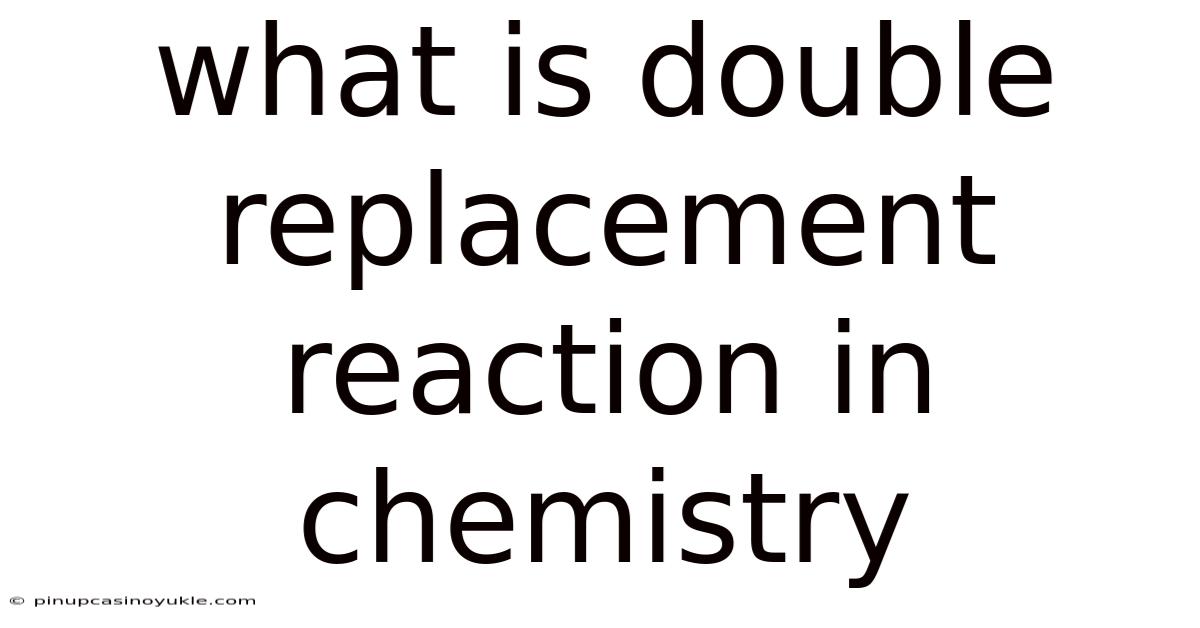 What Is Double Replacement Reaction In Chemistry