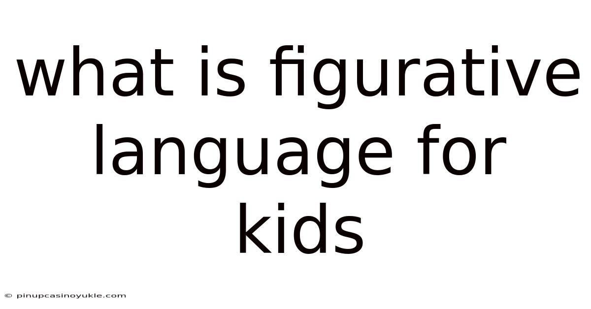 What Is Figurative Language For Kids