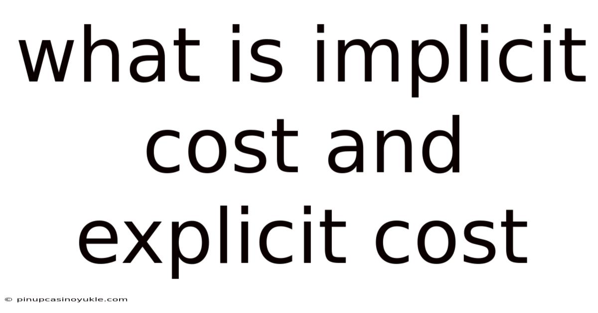What Is Implicit Cost And Explicit Cost