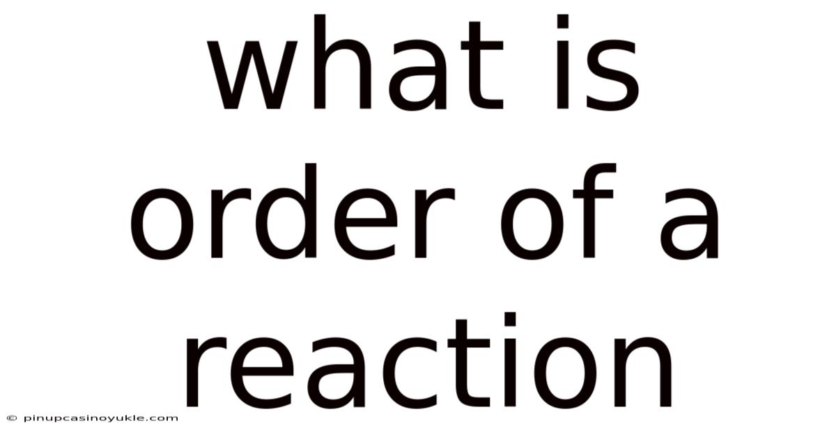 What Is Order Of A Reaction