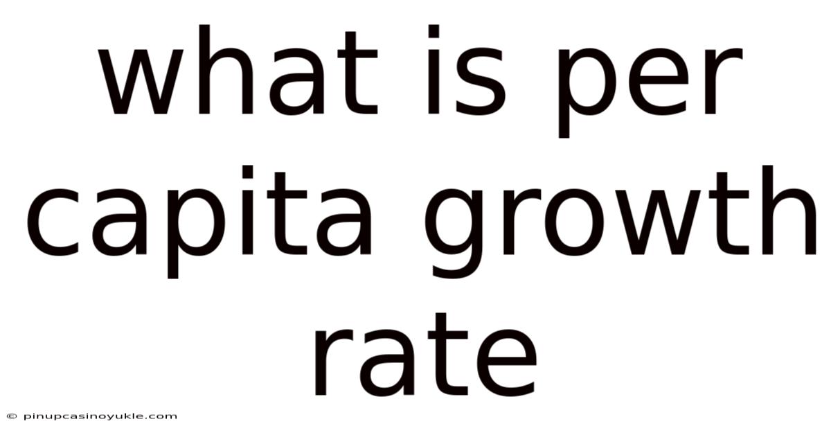 What Is Per Capita Growth Rate