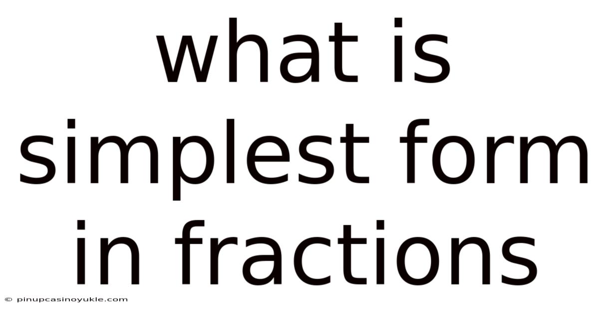 What Is Simplest Form In Fractions