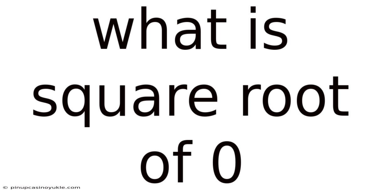 What Is Square Root Of 0