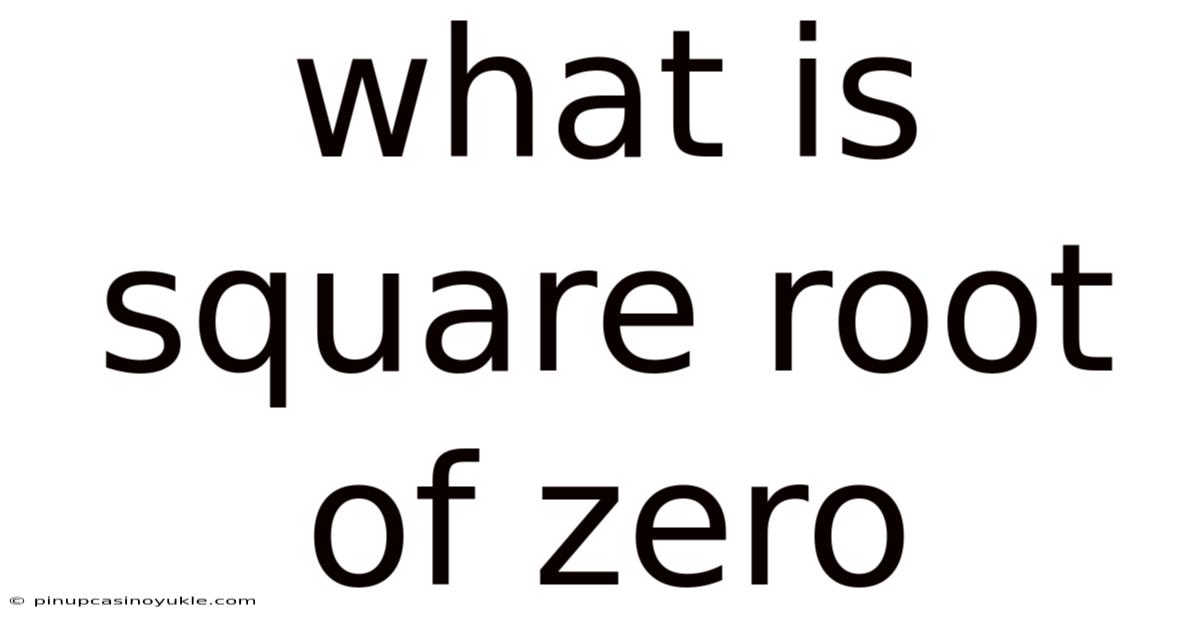 What Is Square Root Of Zero