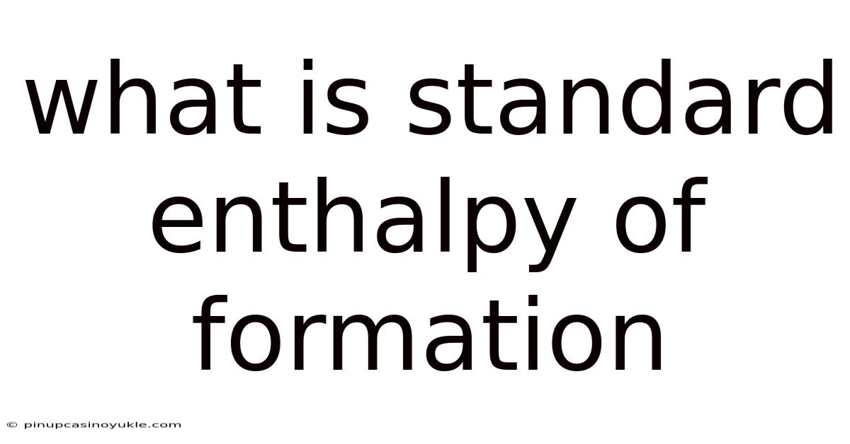 What Is Standard Enthalpy Of Formation