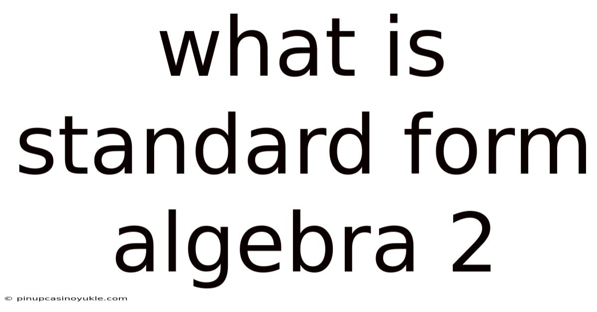 What Is Standard Form Algebra 2