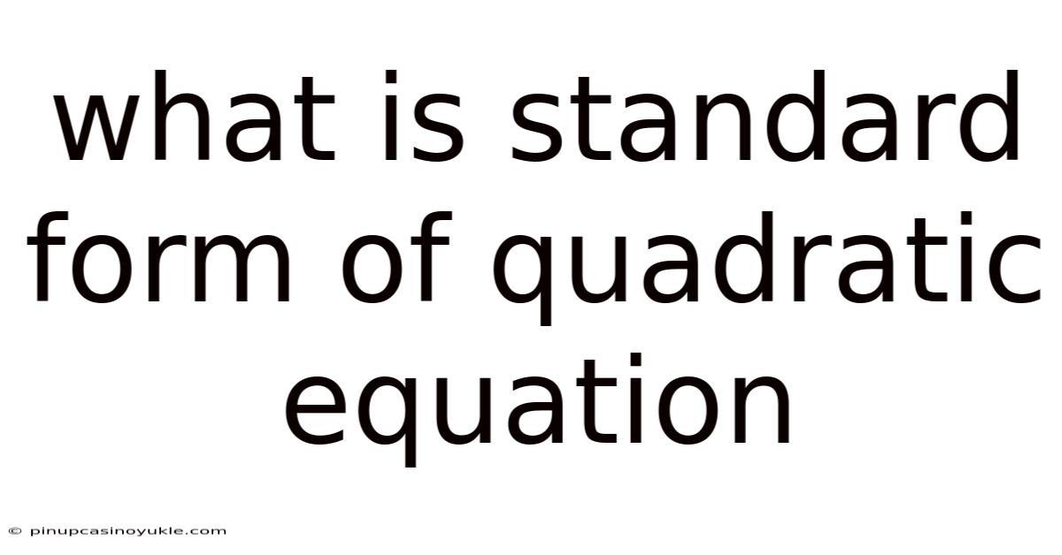 What Is Standard Form Of Quadratic Equation