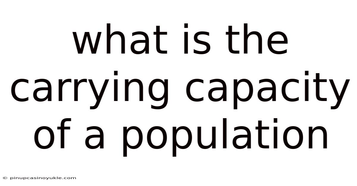 What Is The Carrying Capacity Of A Population