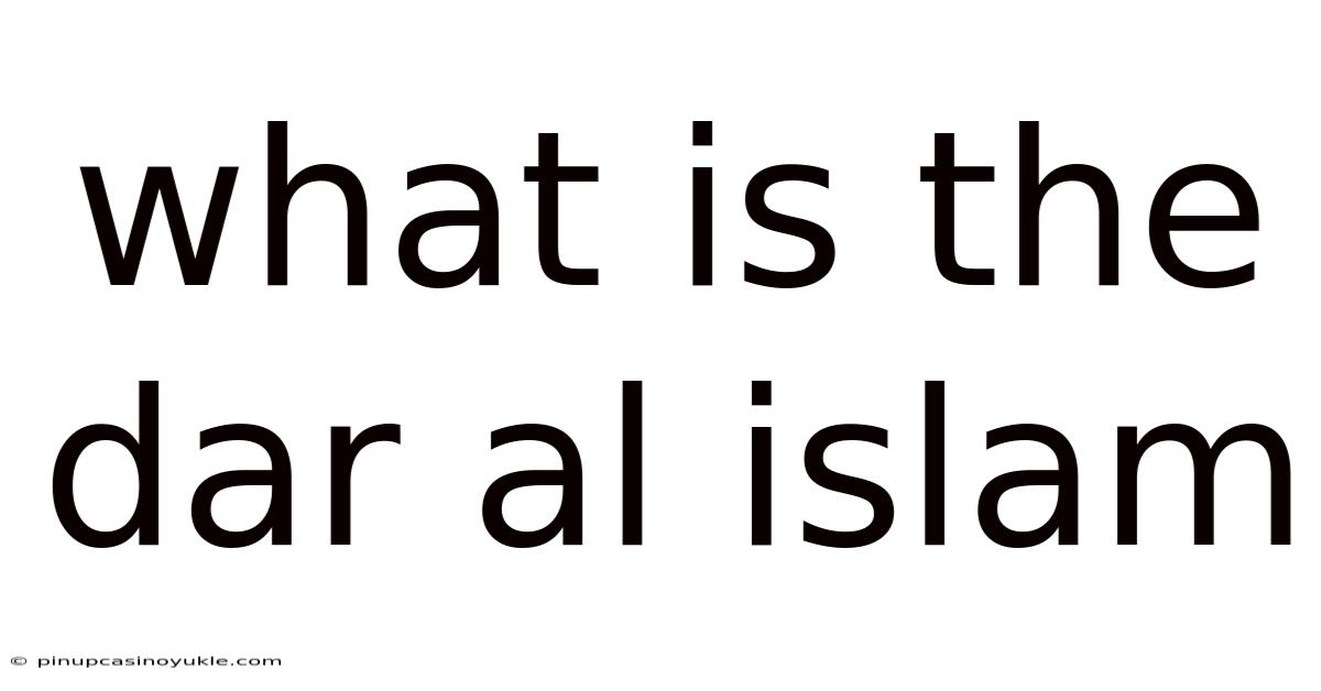 What Is The Dar Al Islam